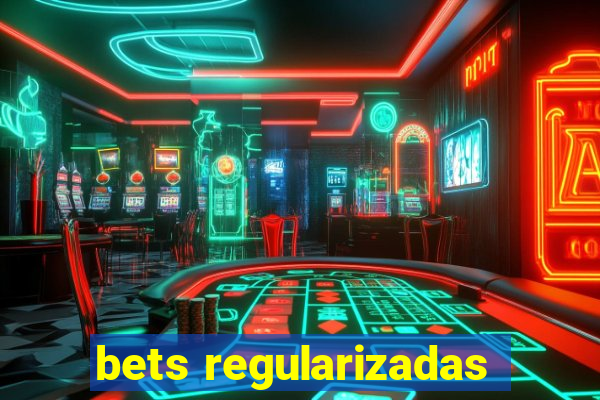 bets regularizadas